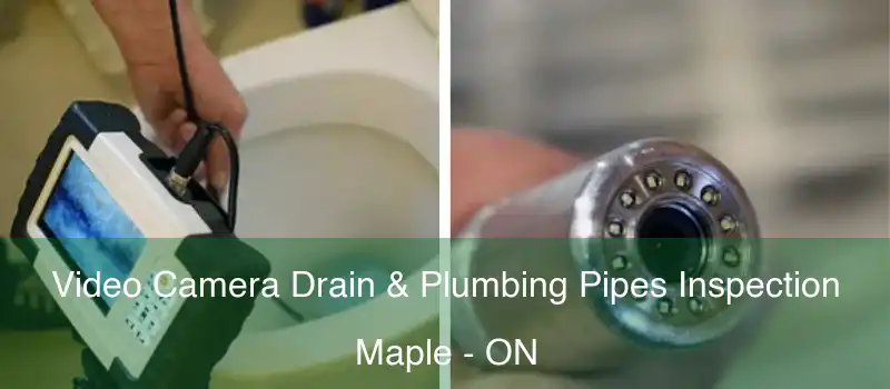  Video Camera Drain & Plumbing Pipes Inspection Maple - ON